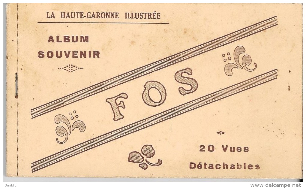 LA HAUTE GARONNE ILLUSTREE - "ALBUM SOUVENIR" - FOS -  20 Vues Détachables (complet) - Autres & Non Classés