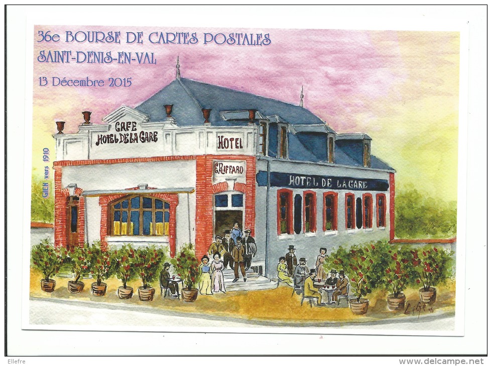 Saint Denis En Val - 45 - 36ème BOURSE DE CARTES POSTALES - Café Restaurant Illustrateur Claude Gigant - Tirage 500 Exp - Bourses & Salons De Collections