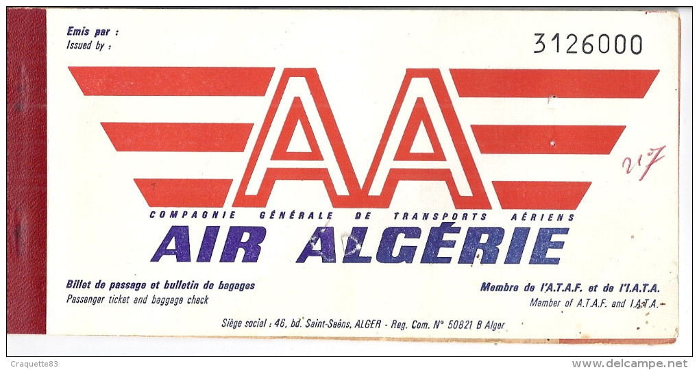 AIR ALGERIE   "AA" COMPAGNIE GENERALE DE TRANSPORTS AERIENS -BILLET DE PASSAGE ET BULLETINS DE BAGAGES  1962 - Monde