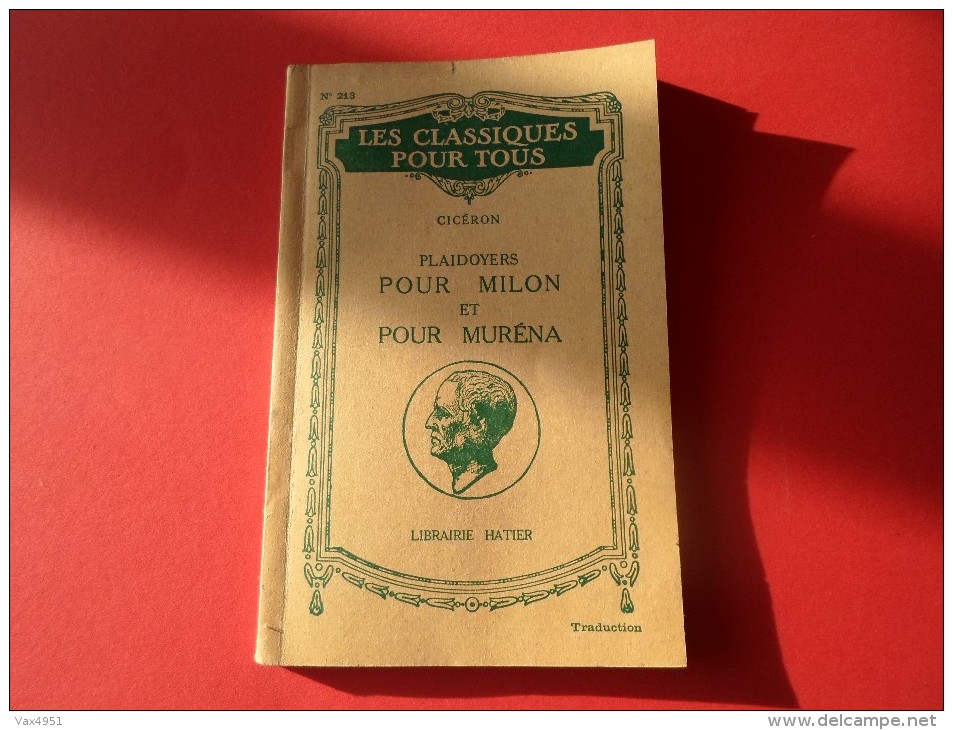 LES CLASSIQUES POUR TOUS CICERON PLAIDOYERS POUR MILON ET MURENA 1955   **** A     SAISIR ***** - Autres & Non Classés