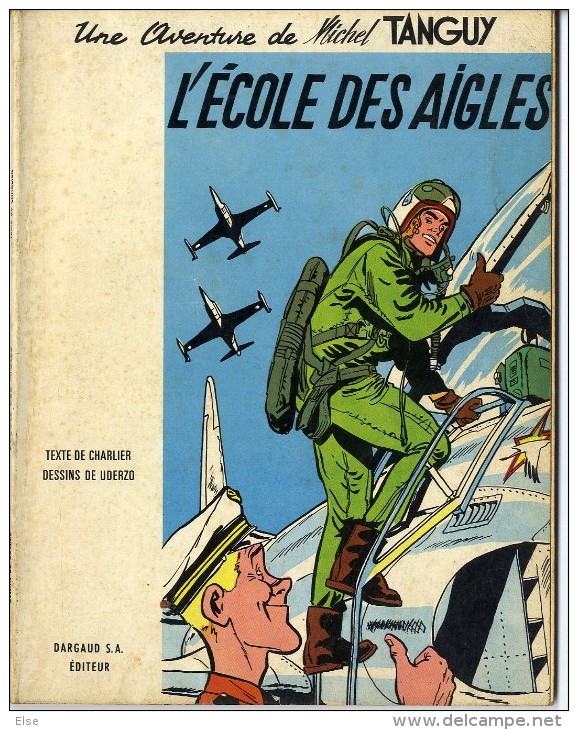 UNE AVENTURE DE MICHEL TANGUY  L ECOLE DES AIGLES   -  DESSIN DE UDERZO  TEXTE DE CHARLIER 1961  -  COUVERTURE SOUPLE - Tanguy Et Laverdure