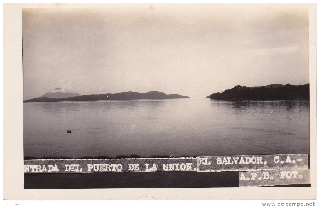 POSTAL DE LA UNION DE LA ENTRADA DEL PUERTO DEL AÑO 1928 (FOTO AMANO P.B.) (EL SALVADOR) - El Salvador