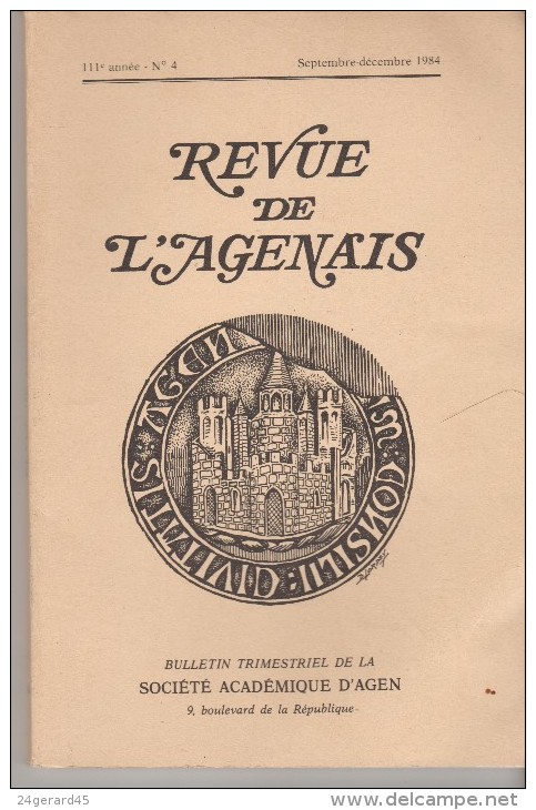 REVUE TRIMESTRIELLE "REVUE DE L´AGENAIS" N° 4/1984 PAR LA SOCIETE ACADEMIQUE D´AGEN - Histoire, Archéologie,...... - Geschichte