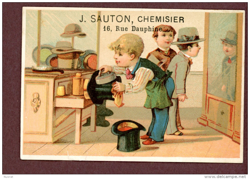 J. Sauton, Paris Rue Dauphine, Jolie Chromo Thème Petits Métiers, Chapelier, Chapeaux, Essayage, Miroir - Autres & Non Classés