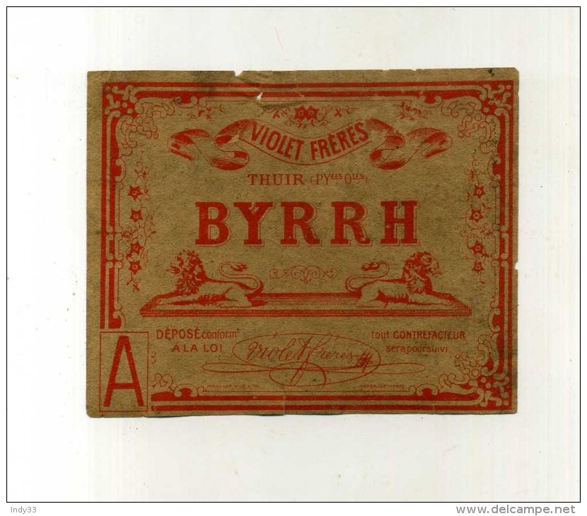 - ANCIENNE ETIQUETTE DE BYRRH . VIOLET FRERES A THUIR . - Vin De Pays D'Oc