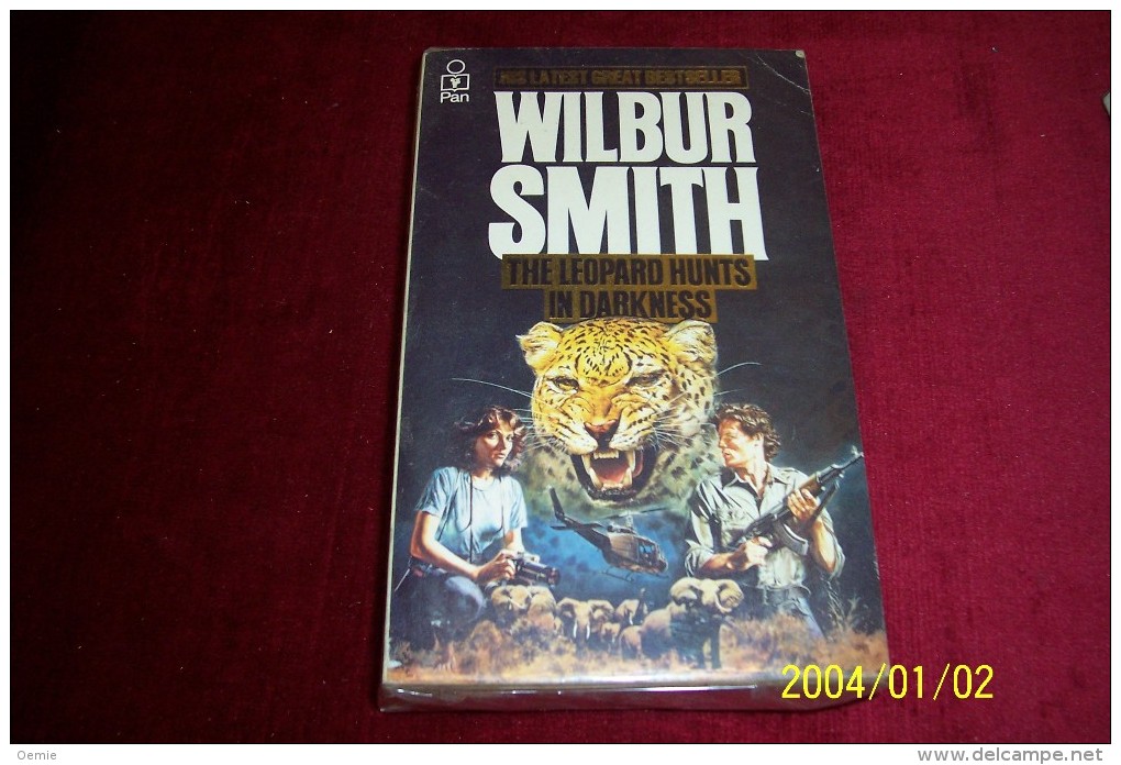 WILBUR SMITH  °  THE LEOPARD HUNTS IN DARKNESS - Other & Unclassified