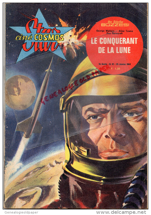 STAR CINE COSMOS -CINEMA ROMAN-LE CONQUERANT DE LA LUNE-COSMONAUTE ASTRONAUTE-N°61-1964-GEORGE WALLACE - Autre Magazines