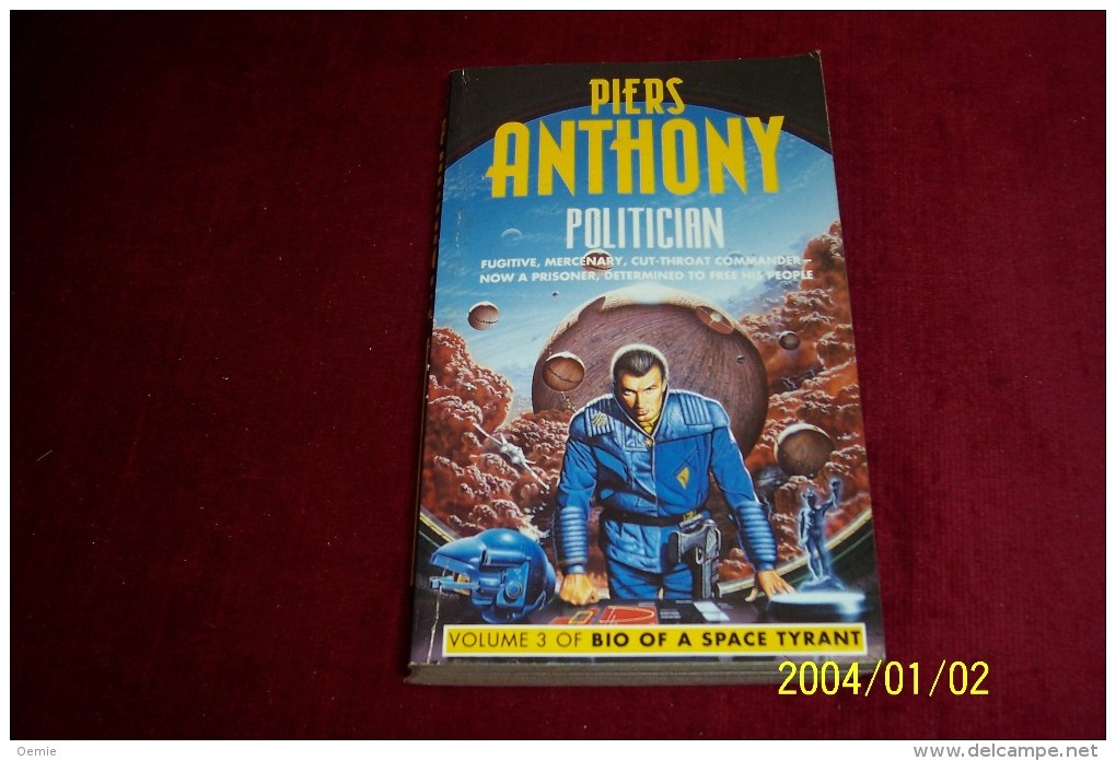 PIERS AN THONY  °°  POLITICIAN  VOLUME 3  BIO OF A SPACE TYRANT - Science Fiction