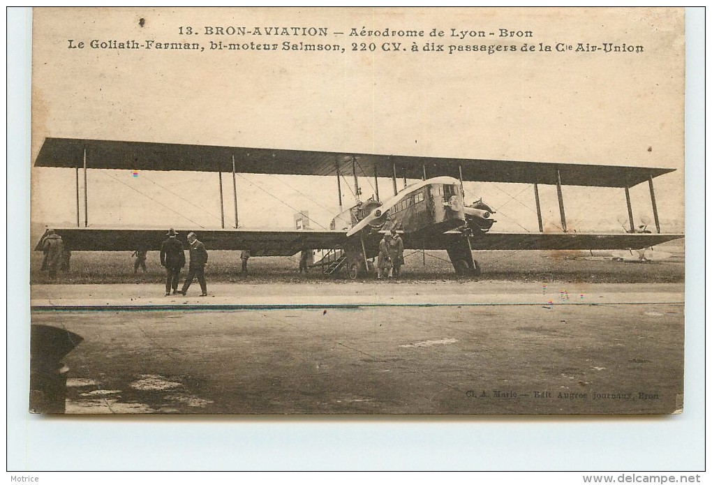 BRON AVIATION - Aérodrome De Lyon,Bron; Le Goliath-Farman, Bi Moteur Salmson 220Cv. - Aérodromes
