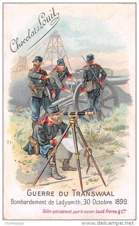 03403 "CHOCOLAT LOUIT FRERES & CO - GUERRE DU TRANSWAAL - BOMBARDEMENT DE LADYSMITH, 30/10/1899" MILITARI.  FIGUR. ORIG. - Schokolade