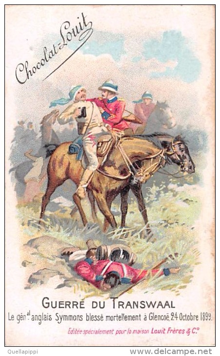 03406 "CHOCOLAT LOUIT FRERES & CO-GUERRE DU TRANSWAAL-LE GEN.ANGLAIS SYMMONS ....24/10/1899" MILITARI  FIGUR. ORIG. - Chocolat