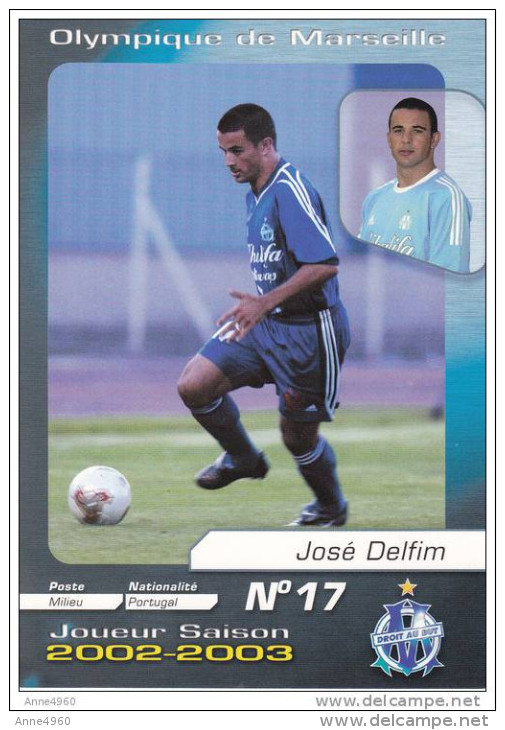 FOOTBALL CP  Jose  Delfim  MARSEILLE 2002/03 - Soccer