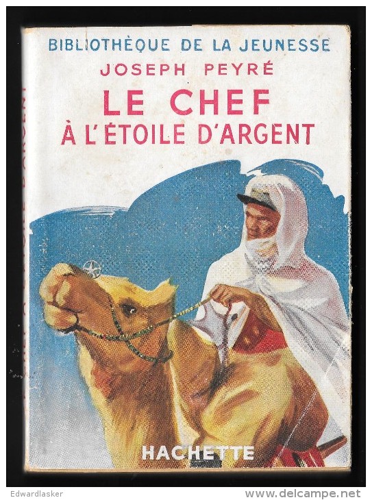 Bibl. De La JEUNESSE : Le CHEF à L'ETOILE D'ARGENT //Joseph Peyré - Illustrations De Jacques Pecnard - Bibliotheque De La Jeunesse