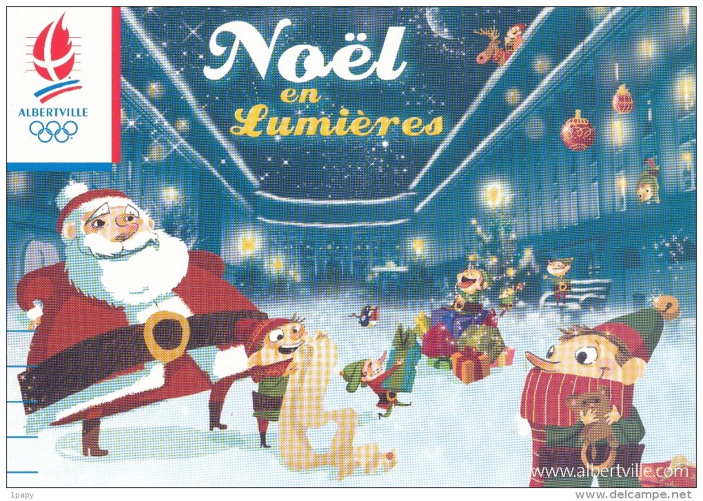 Pére Noël - Carte édité Pour Les Illuminations D' Albertville En 2007 - Jeux Olympique 1992 - Hiver Neige Cadeaux - Autres & Non Classés