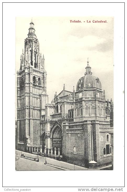 Cp, Espagne, Toledo, La Cathedral - Toledo