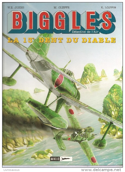 Album N°9 Biggles Détective De L´Air  La 13e Dent Du Diable W.E. JOHNS M. OLEFFE E. LOUTTE. Edition MIKLO S.A. De 1999 - Biggles