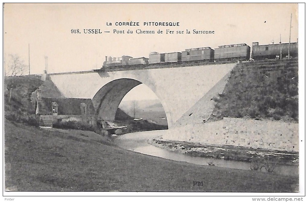 USSEL - Pont Du Chemin De Fer Sur La Sarsonne - Train - Ussel