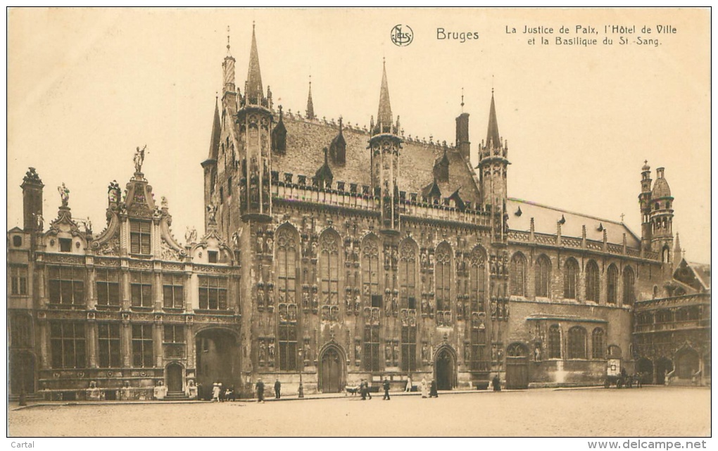 BRUGES - La Justice De Paix, L'Hôtel De Ville Et La Basilique Du St. Sang - Brugge