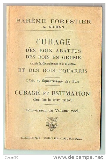 Livre - Cubage Des Bois Abattus Des Bois En Grume - Cubage Et Estimation Des Bois Sur Pied - 1942 - Bricolage / Technique