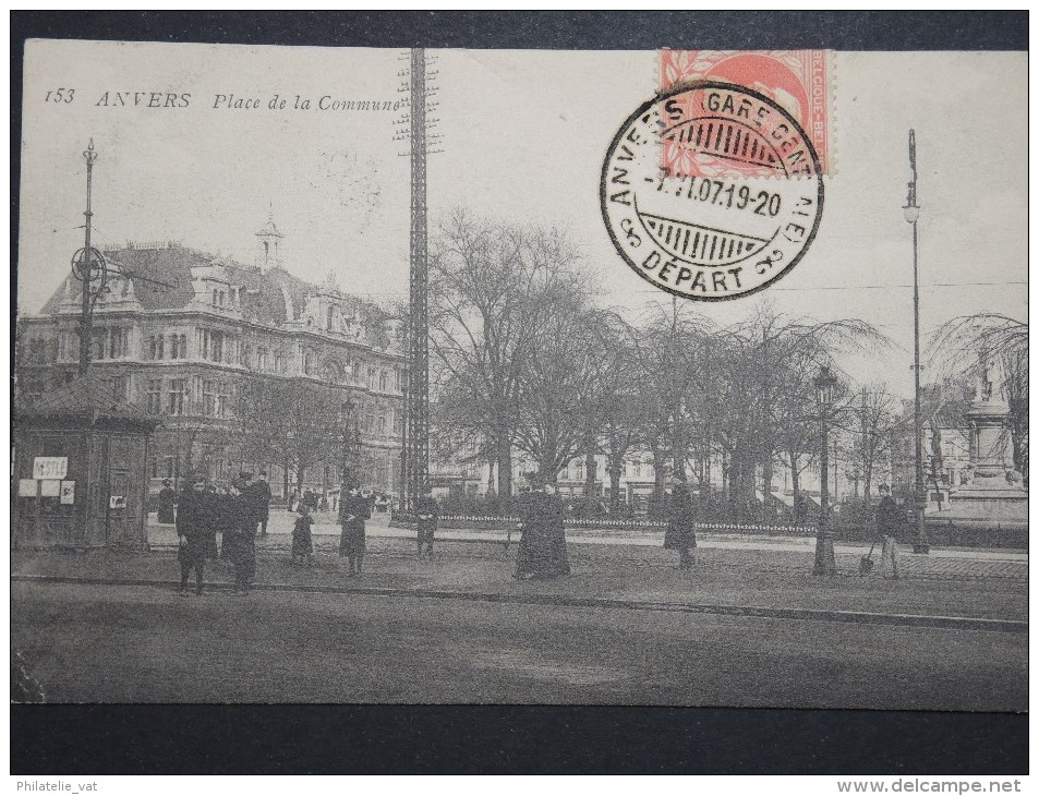 BELGIQUE - Oblitération " Anvers Gare Centrale Départ " Sur Cp En 1907 Pour La France - A Voir - Lot P14574 - 1905 Thick Beard