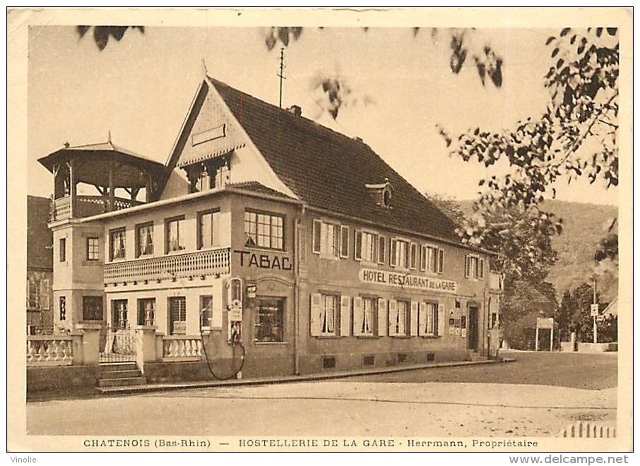 Réf : T 15 - 4373 : CHATENOIS  HOSTELLERIE  DE LA GARE  HERRMANN PROPRIETAIRE POSTE A ESSENCE - Chatenois