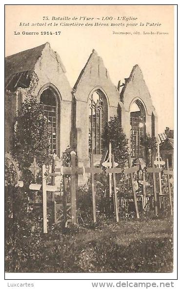 75. LOO. L' EGLISE. ETAT ACTUEL ET LE CIMETIERE DES HEROS MORTS POUR LA PATRIE. - Lo-Reninge