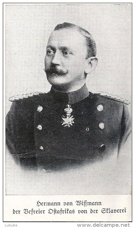 Deutsch Ostafrika - Hermann Von Wissmann, Der Befreier Ostafrikas Von Der Sklaverei           Ca. 1900 - Ehemalige Dt. Kolonien