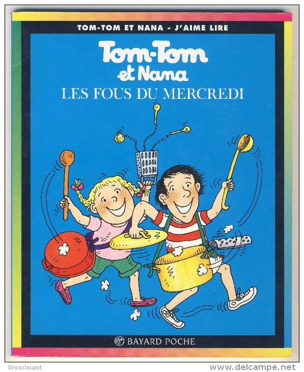 Tom-Tom Et Nana 9 C- Les Fous Du Mercredi - Collection Lectures Et Loisirs
