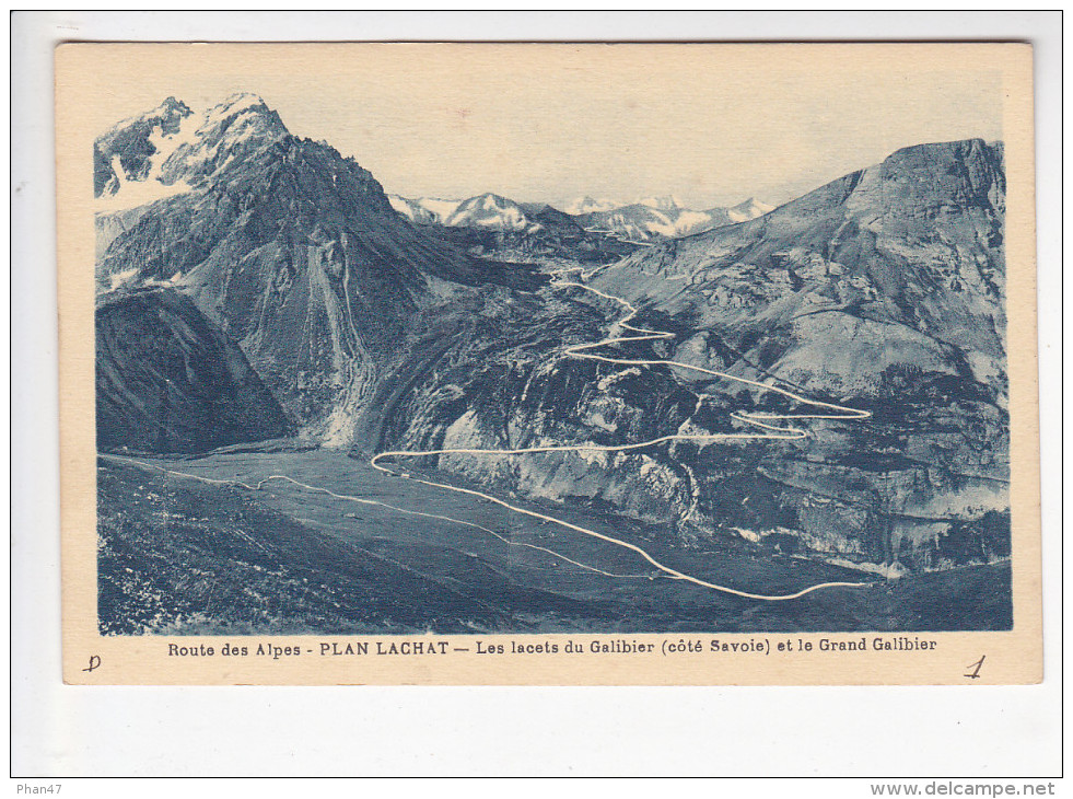 VALLOIRE (73-Savoie) PLAN LACHAT, Route Des Alpes, Lacets Du Galibier Et Le Grand Galibier, Ed. A. Mollaret 1930 Environ - Autres & Non Classés