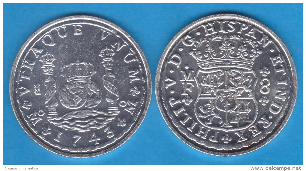 FELIPE V  8  REALES   PLATA  1.743   MÉXICO   SC/UNC     Réplica       T-DL-10.884 - Essais & Refrappes