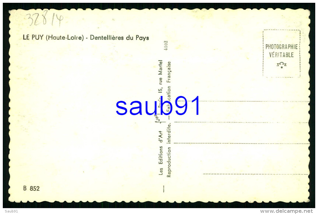 Lot De 3 CPA - L´Auvergne - Dentellières -- Costumes Régionaux - Le Puy- Coiffures -  Réf:  32813-32830-32814-32815 - Other & Unclassified