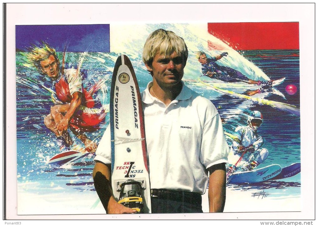 Ski Nautique: Patrice MARTIN - Champion Du Monde - 8 Titres Depuis 1979 - Primagaz - - Sci Nautico