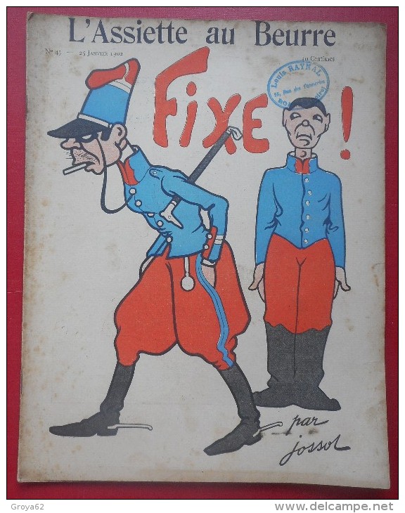 L´ASSIETTE AU BEURRE N° 43 - 25 Janvier 1902 "FIXE" Par JOSSOT Militaria - 1900 - 1949