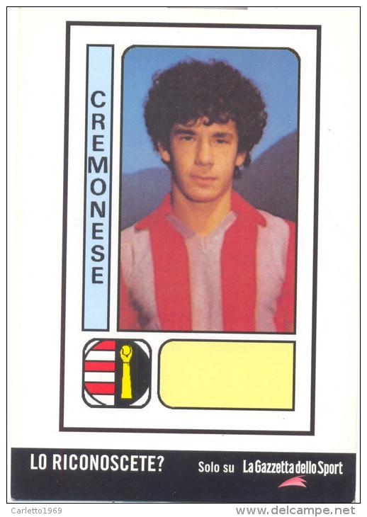 CREMONESE -GIANLUCA VIALLI-SUPPL.GAZZETTA DELLO SPORT PER PANINI - Football