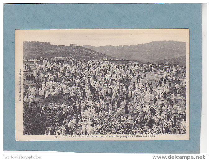 CPA -  19.  - FEZ - La Foule à Nab Fétouh Au Moment Du Passage Du Sultan Des Tolba - Fez