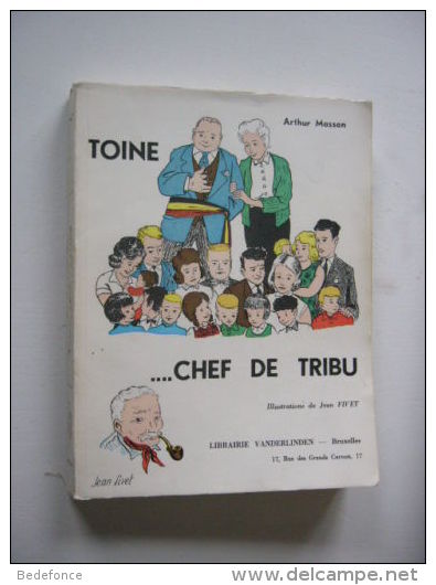 Toine Culot - Toine...chef De Tribu - De Arthur Masson - 1965 - EO -  Illustrations De Jean Fivet - Belgische Schrijvers