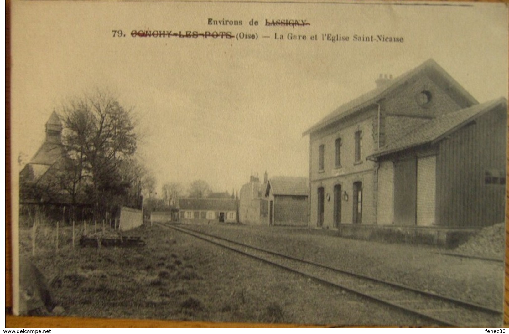 * Environs De Lassigny Conchy Les Pots Oise La Gare Et L'église Et L'église Saint Nicaise - Lassigny