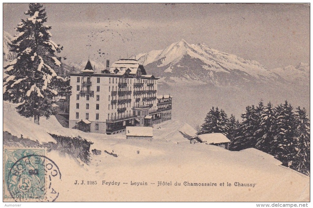 FEYDEY - LEYSIN   ( Suisse )  Hotel Du Chamossaire Et Le Chaussy - Fey