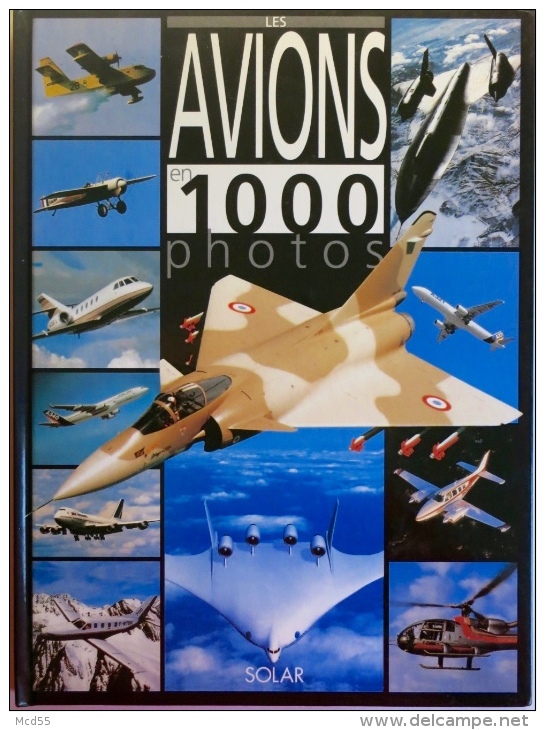 AVIATION "  Les AVIONS En 1000 Photos " - AeroAirplanes