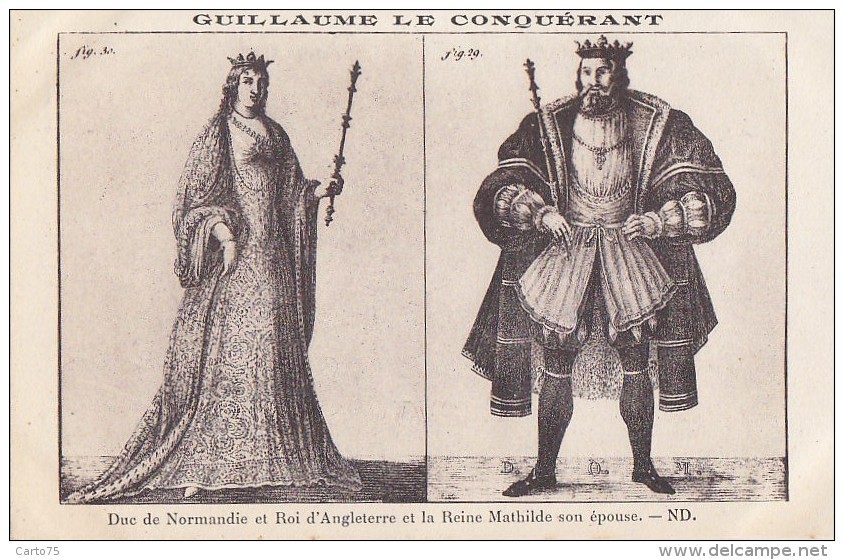 Histoire - Roi - Guillaume Le Conquérant Et La Reine Mathilde - Historia