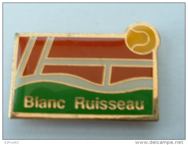 PIN´S TENNIS - BLANC RUISSEAU - Tennis