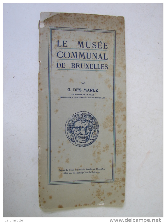 PL. 134. Petit Livre Catalogue Du Musée Communal De Bruxelles Par G. Des Marez. - 1801-1900