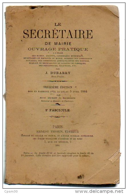 Livre - Le Secrétaire De Mairie à L'usage Des Maires, Adjoints, Conseillers Etc.... 1891 - Comptabilité/Gestion