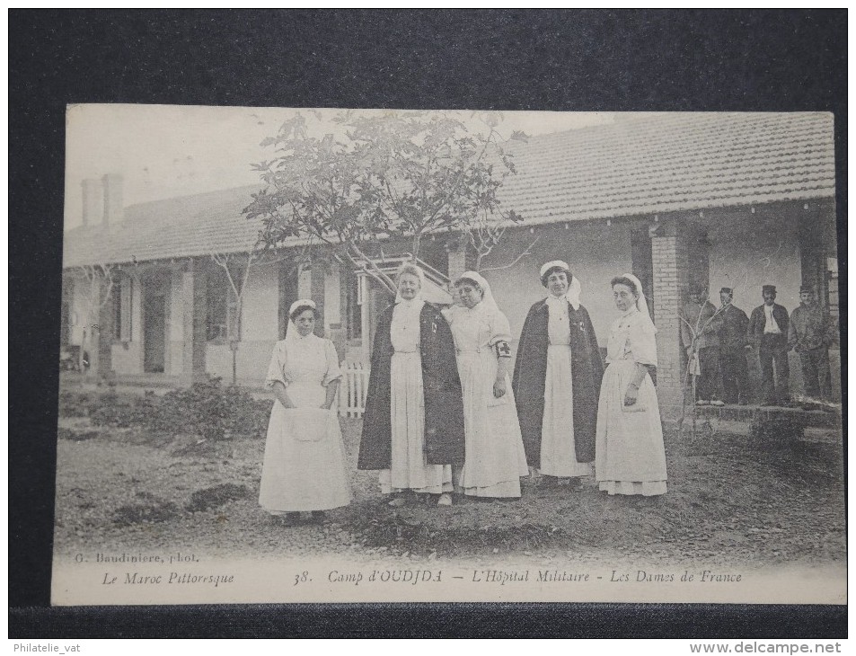 MAROC - Oudjda - Le Camp- L'hopital Militaire - Les Dames De France - Croix Rouge - 1913 - A Voir - Lot P14718 - Altri & Non Classificati