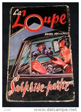 LA LOUPE. Policier. 60. MEILLANT. SURPRISE-PARTIE. 1957 - Jacquier, Ed.