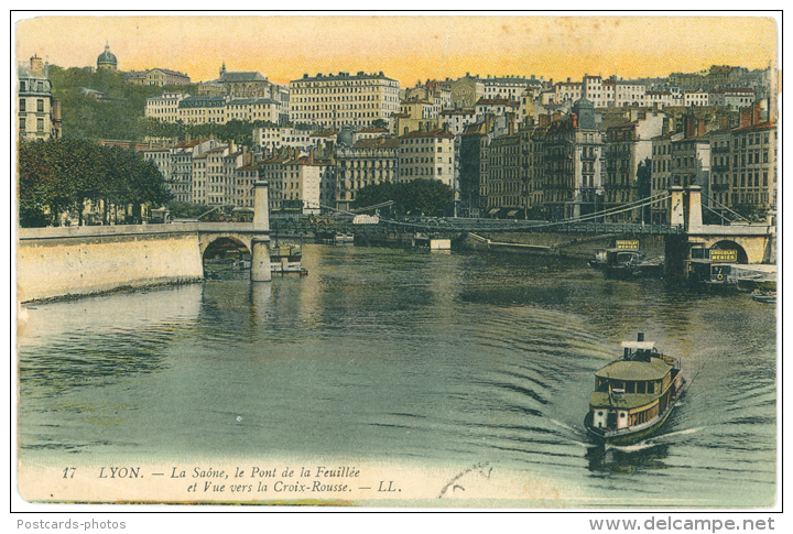 LYON - La Saône , Le Pont De La Feuillée Et Vue Vers La Croix - Rousse  - FRANCE - Other & Unclassified