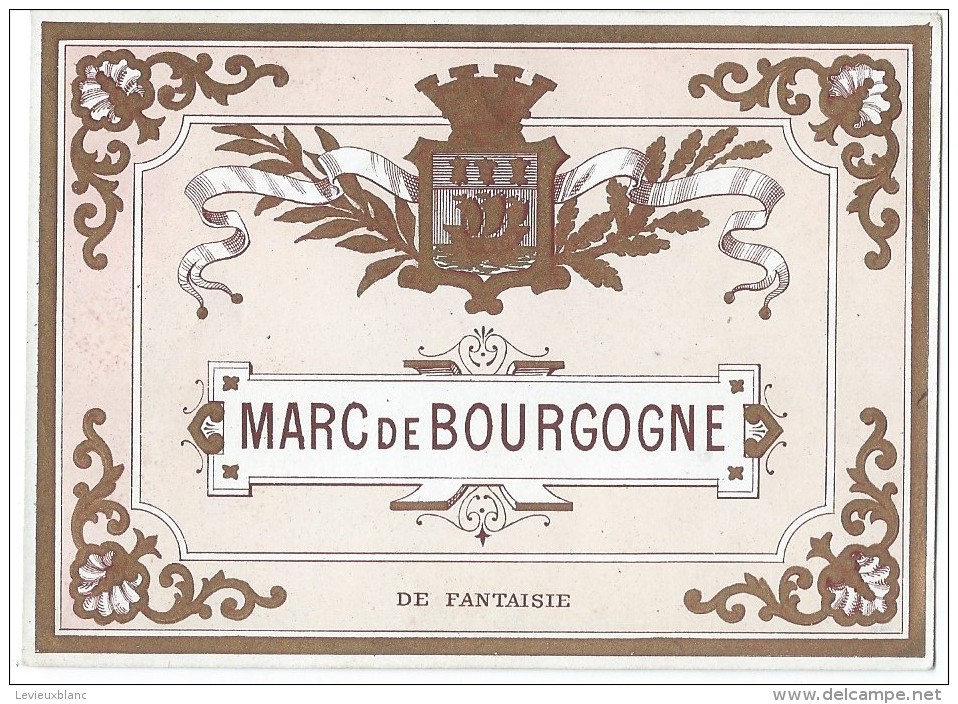 Vins Et Spiritueux/Trés Belle étiquette/Marc De Bourgogne /de Fantaisie/Ivoire Pastel/Dorée/Vers 1900-1910    ETIQ26 - Other & Unclassified