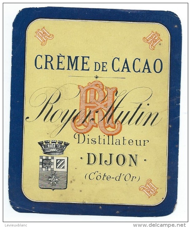 Etiquette/Chromo//Vins Spiritueux Sirops/Crème De Cacao/Royer-Hutin/Dijon/Côte D'Or/vers 1900     ETIQ31 - Altri & Non Classificati