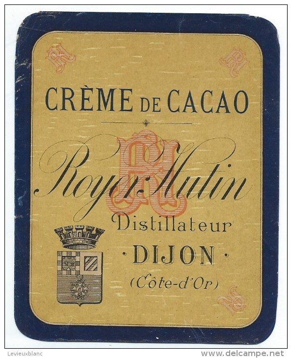 Etiquette/Chromo//Vins Spiritueux Sirops/Crème De Cacao/Royer-Hutin/Dijon/Côte D´Or/vers 1900     ETIQ32 - Otros & Sin Clasificación