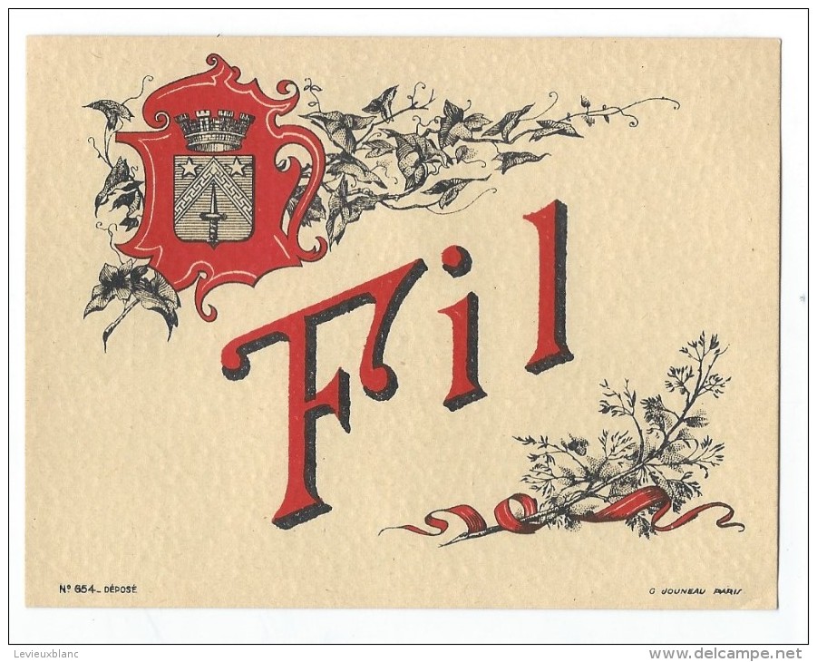 Etiquette//Vins Spiritueux Sirops/" Fil "/ Jouneau/Paris/vers 1900- 1920  ETIQ34 - Andere & Zonder Classificatie